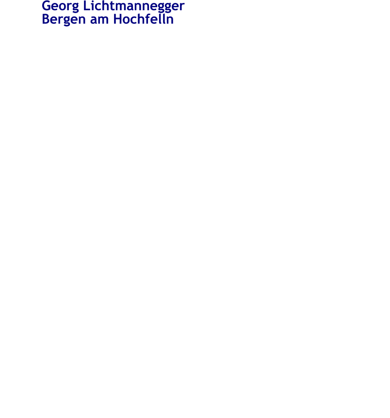 Georg Lichtmannegger Bergen am Hochfelln Herzlich Willkommen auf meiner Homepage Bergen am Hochfelln im sch�nen Chiemgau